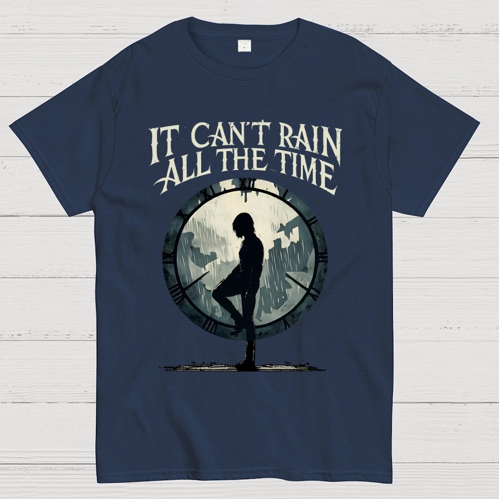 It Can't Rain All The Time Unisex Geek T-Shirt