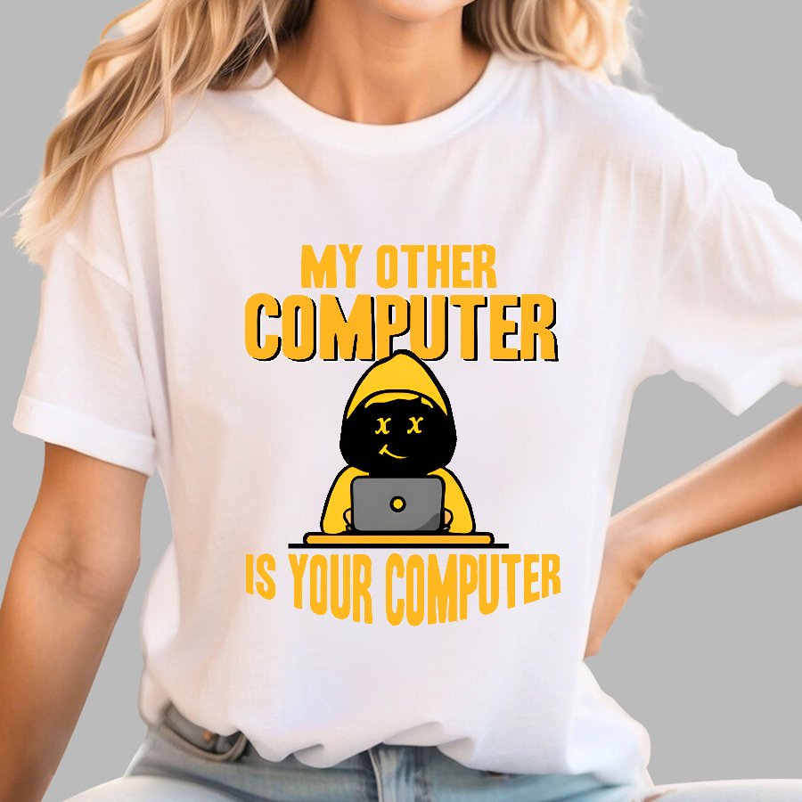 Hacker - My Other Computer Is Your Geek T-Shirt