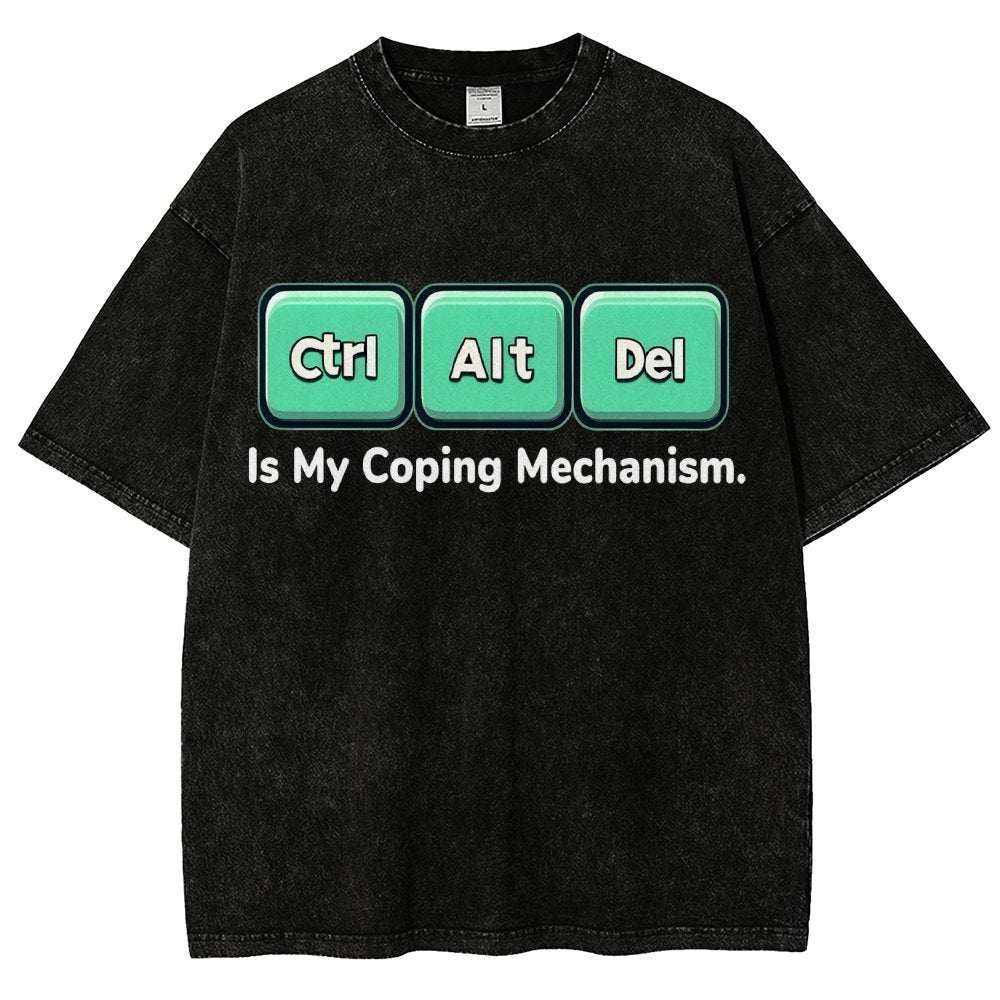Ctrl + Alt + Del Is My Coping Mechanism Vintage Distressed T-shirt