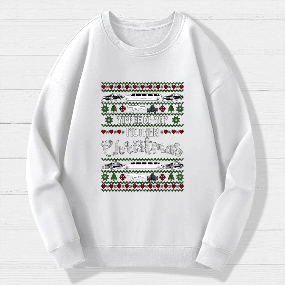 Yippee Ki-Yay Mother Christmas Ugly Geek Cotton Sweatshirt