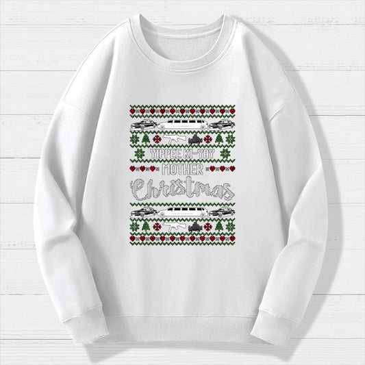 Yippee Ki-Yay Mother Christmas Ugly Geek Cotton Sweatshirt