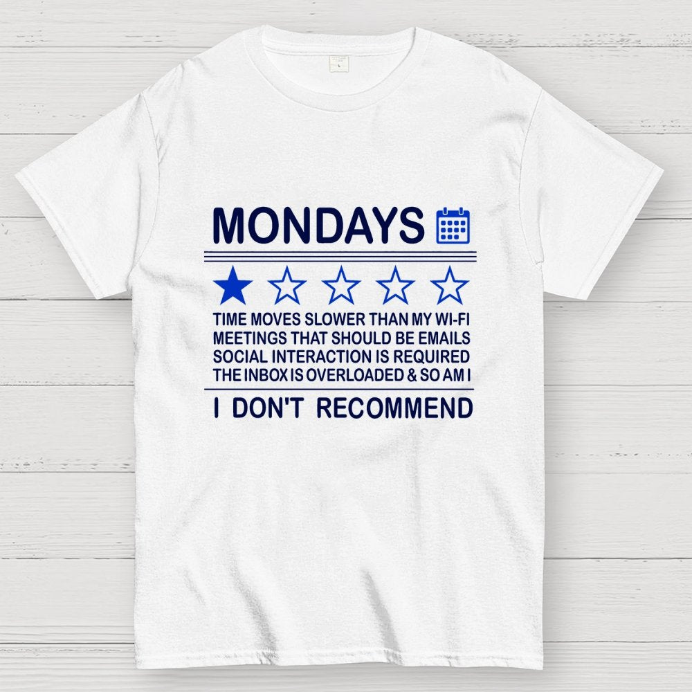 I Don't Recommend Mondays Geek T-Shirt