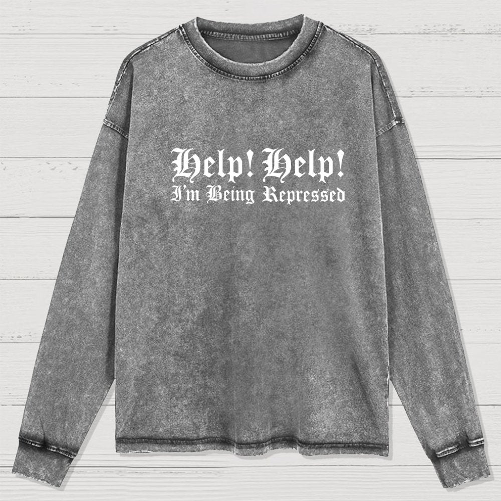 Help! Help! I'm being repressed Washed Long Sleeve Tee