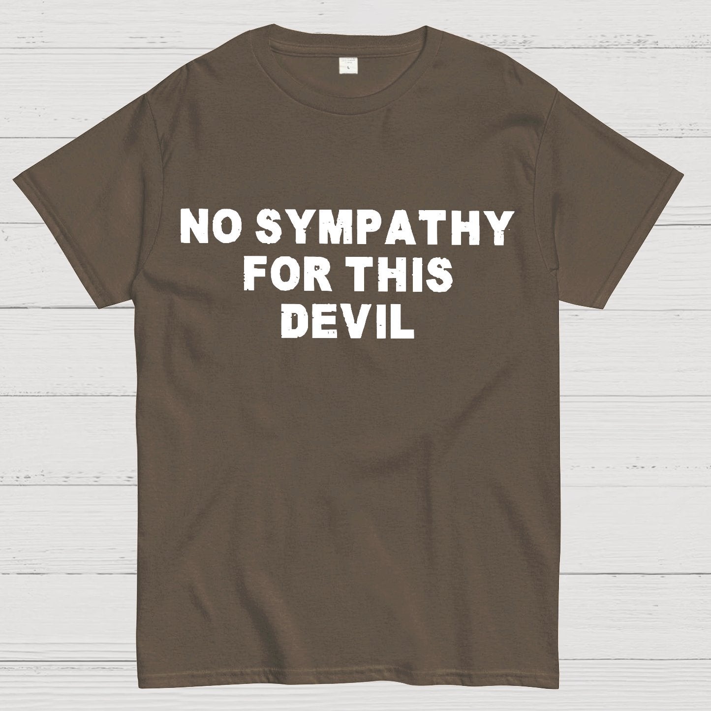 No Sympathy for This Devil – Bold Rebel Attitude Quote Geek T-Shirt