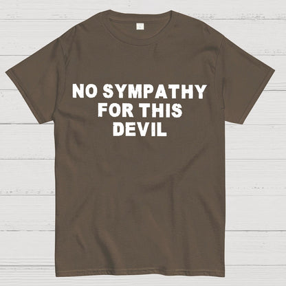 No Sympathy for This Devil – Bold Rebel Attitude Quote Geek T-Shirt