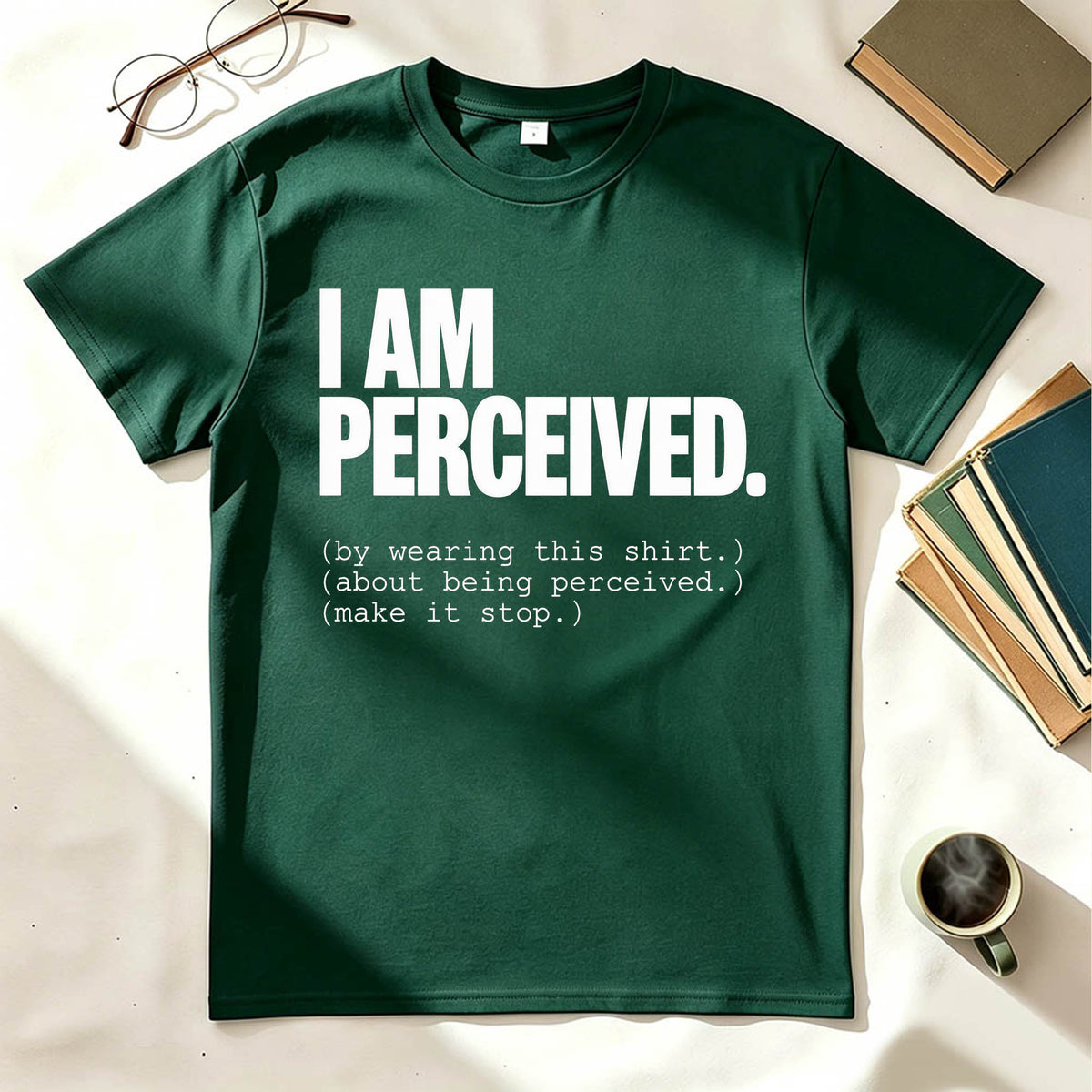 I Am Perceived By Wearing This Shirt Meta Humor Funny Graphic Tee