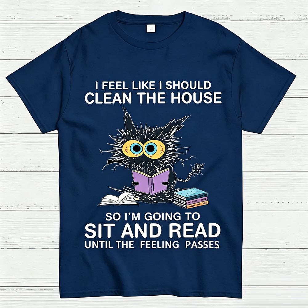 I Feel Like I Should Clean The House Geeky T-Shirt