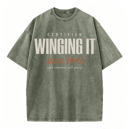 Certified Winging It Since Birth Funny T-Shirt