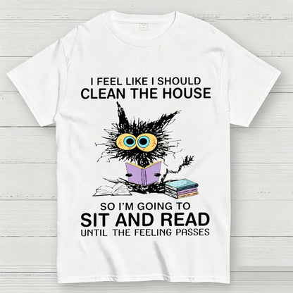 I Feel Like I Should Clean The House Geeky T-Shirt