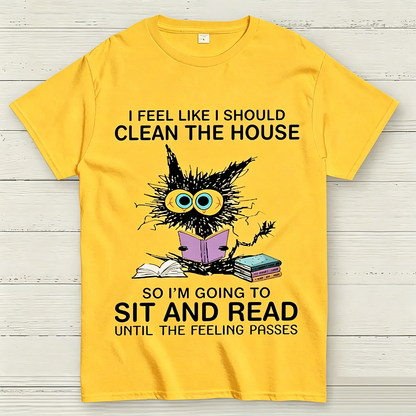 I Feel Like I Should Clean The House Geeky T-Shirt