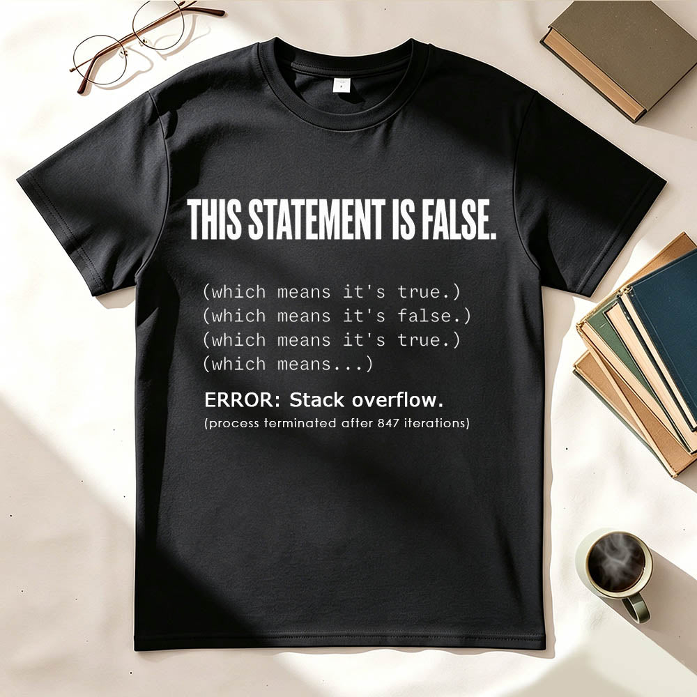 This Statement Is False Stack Overflow Logic Paradox Funny Graphic Tee