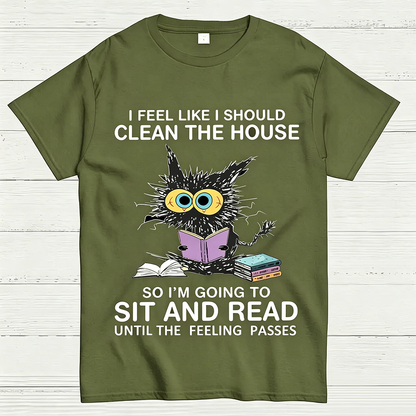 I Feel Like I Should Clean The House Geeky T-Shirt