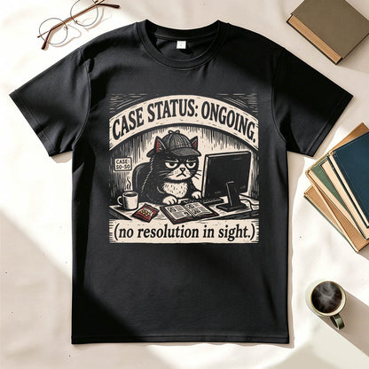 Case Status Ongoing Funny Dark Humor T-Shirt