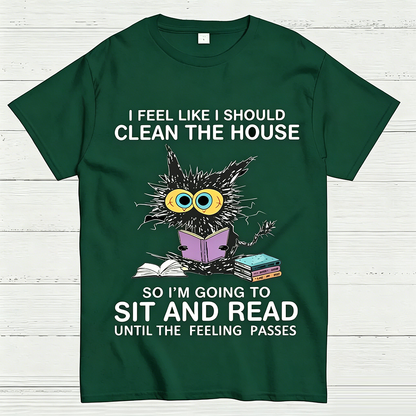 I Feel Like I Should Clean The House Geeky T-Shirt