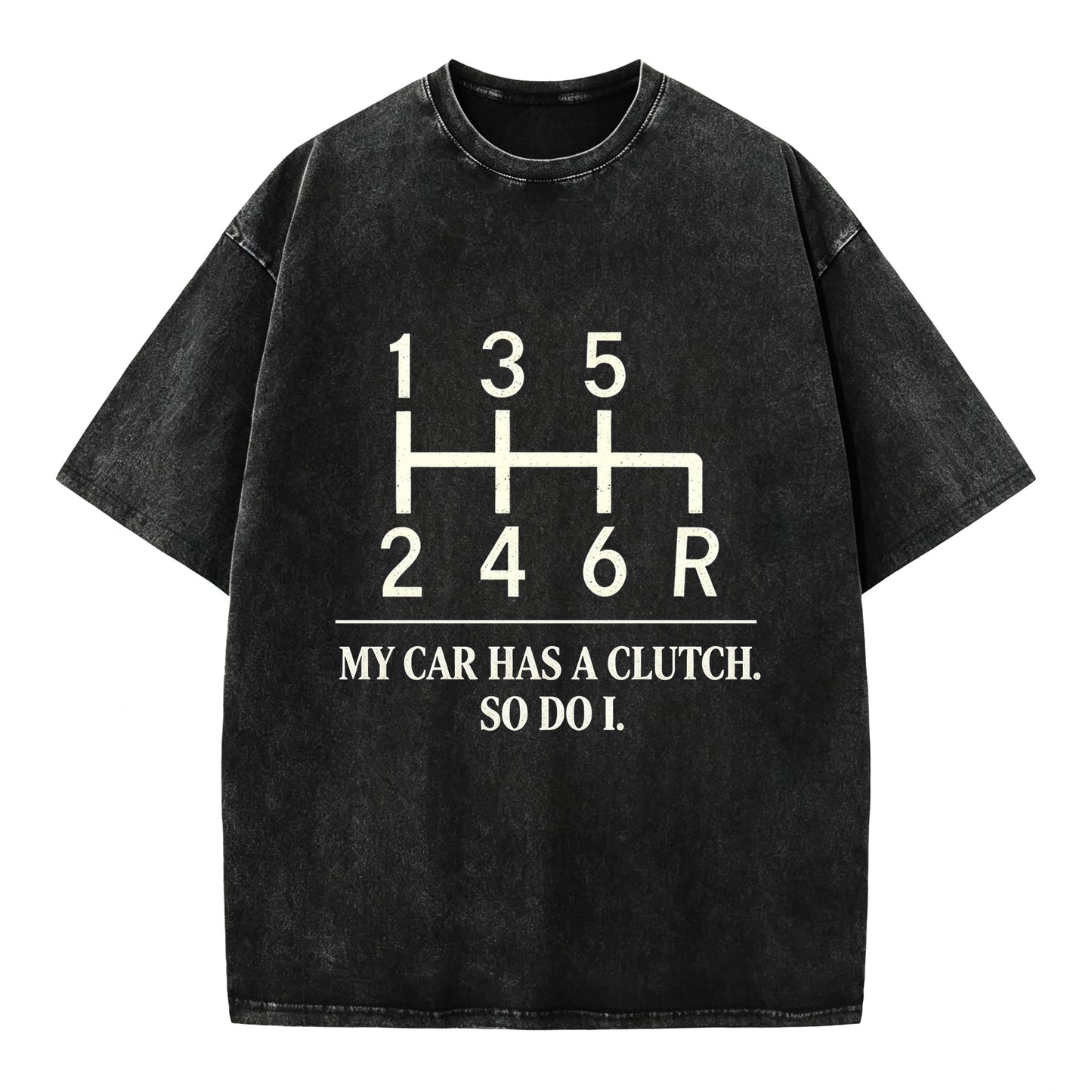 My Car Has A Clutch So Do I Vintage Manual Transmission Stick Shift Tee