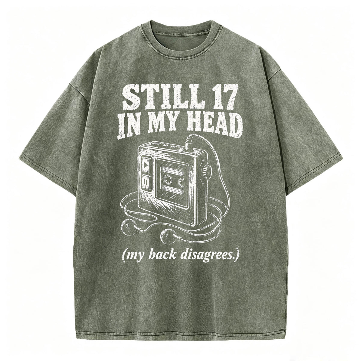 Still 17 in My Head. (My Back Disagrees.) Funny Vintage Walkman T-Shirt