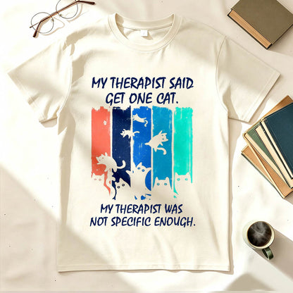 My Therapist Said Get One Cat T-Shirt – Funny Cat Lady Gift