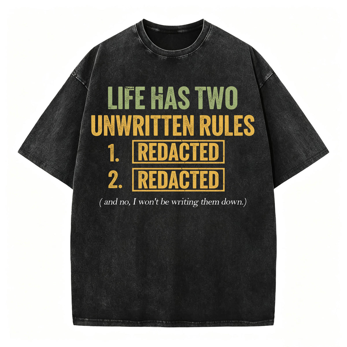Life Has Two Unwritten Rules Funny Dark Humor T-Shirt