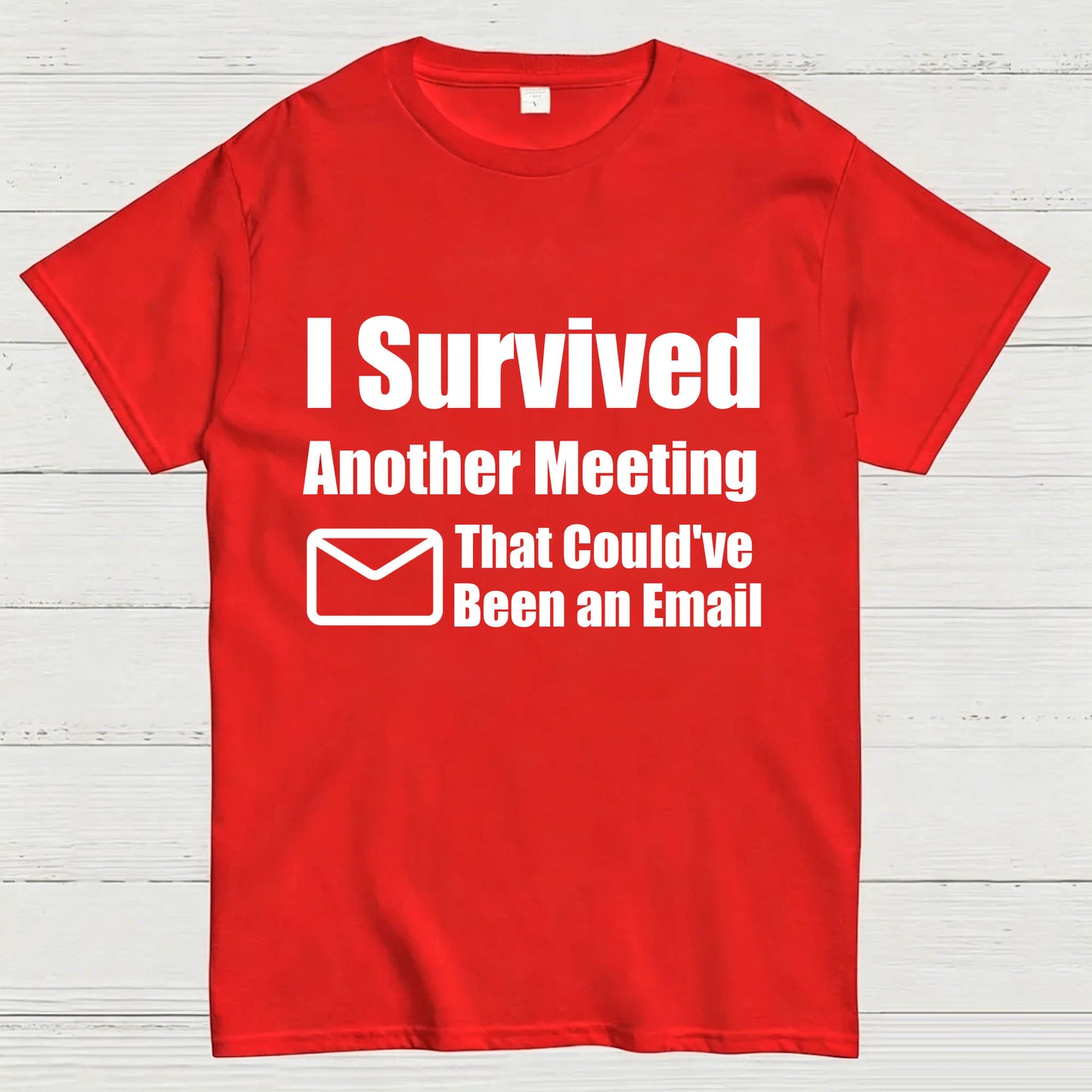 Survived Another Meeting T-Shirt