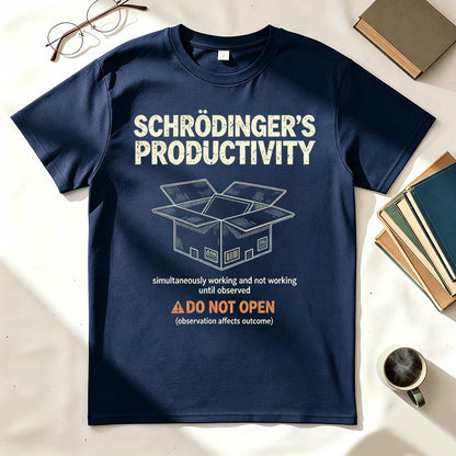 Schrödinger's Productivity Simultaneously Working And Not Working Graphic Tee