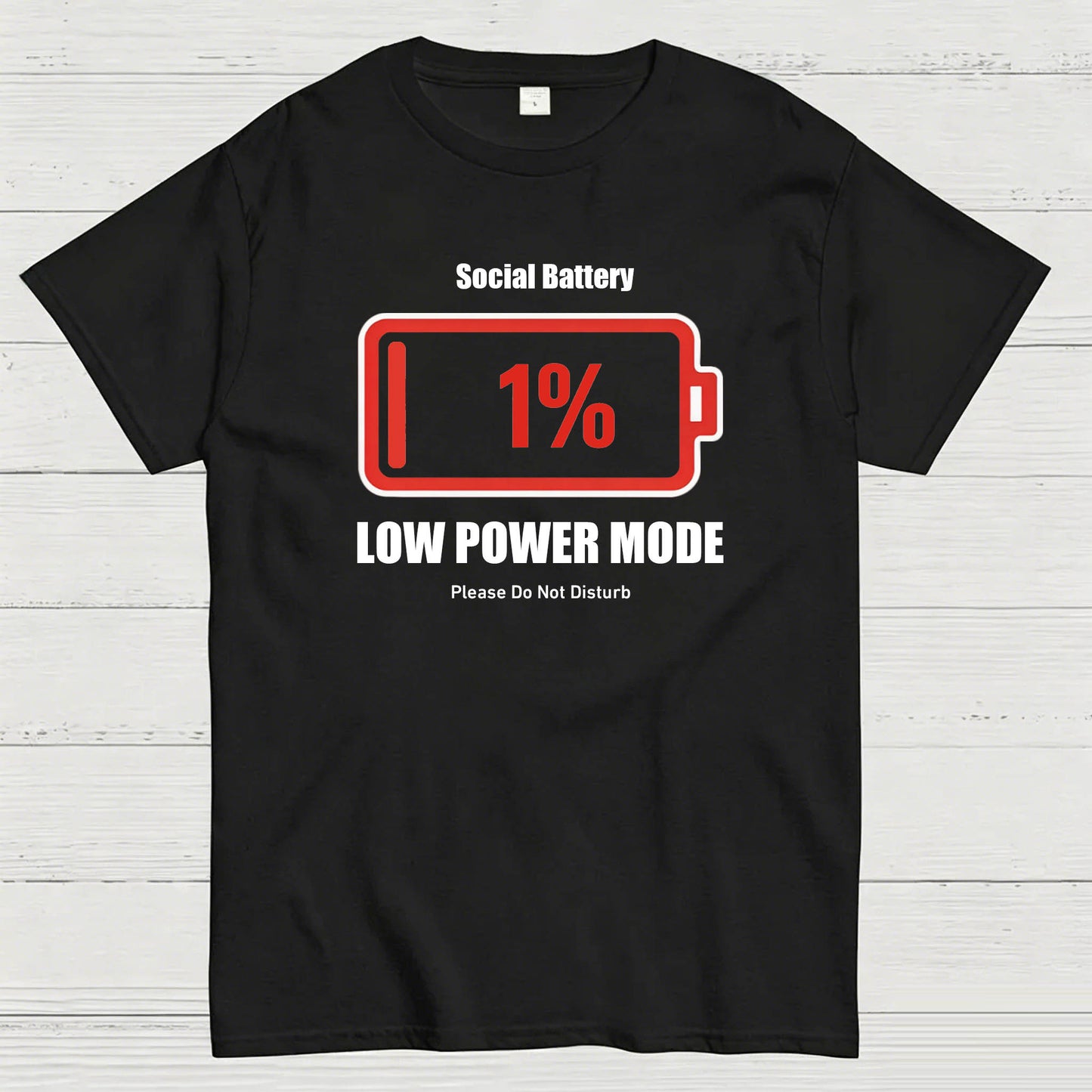 Social Battery 1% Low Power Mode T-Shirt