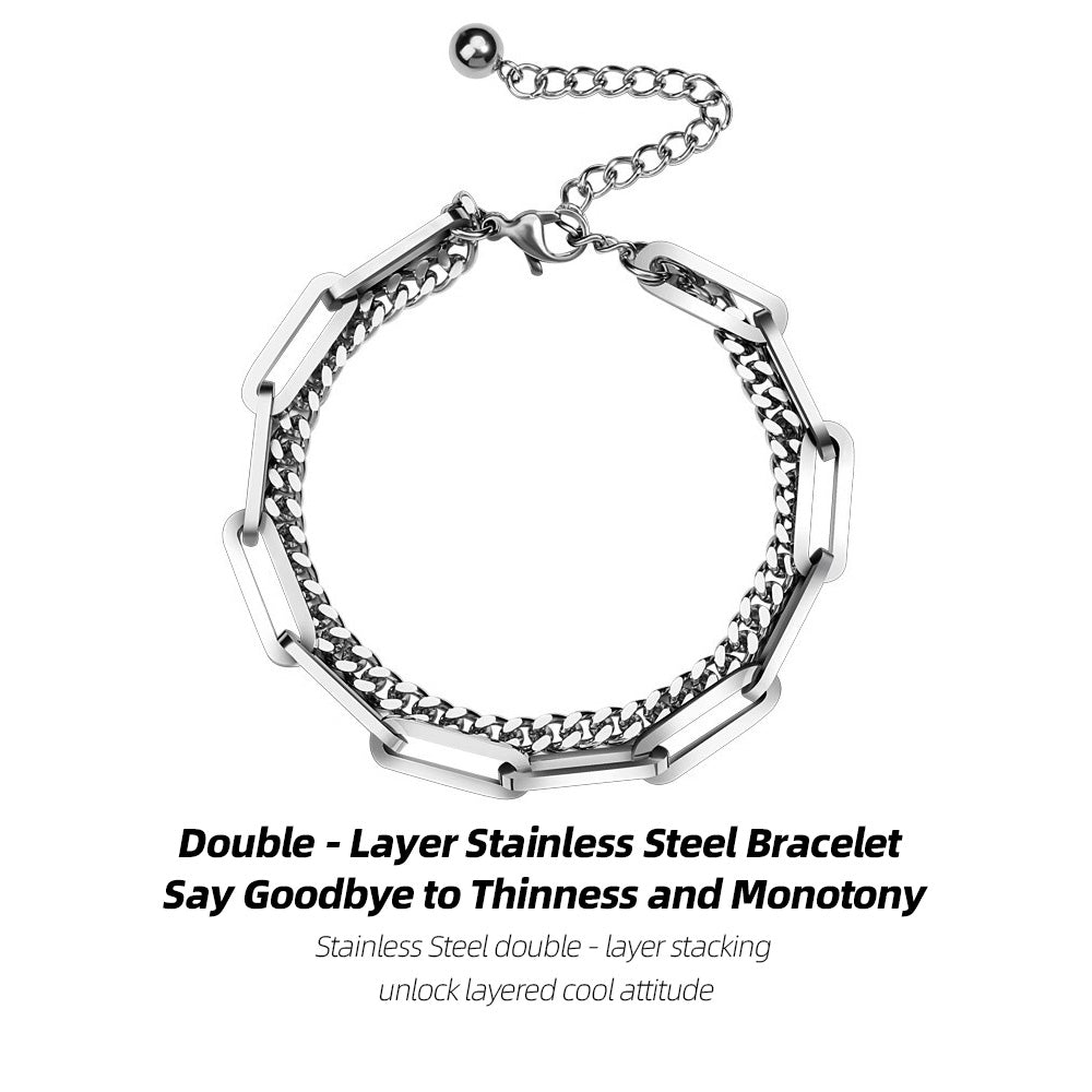 Double - Layer Stainless Steel Bracelet | Don’t Be Thin and Monotonous
