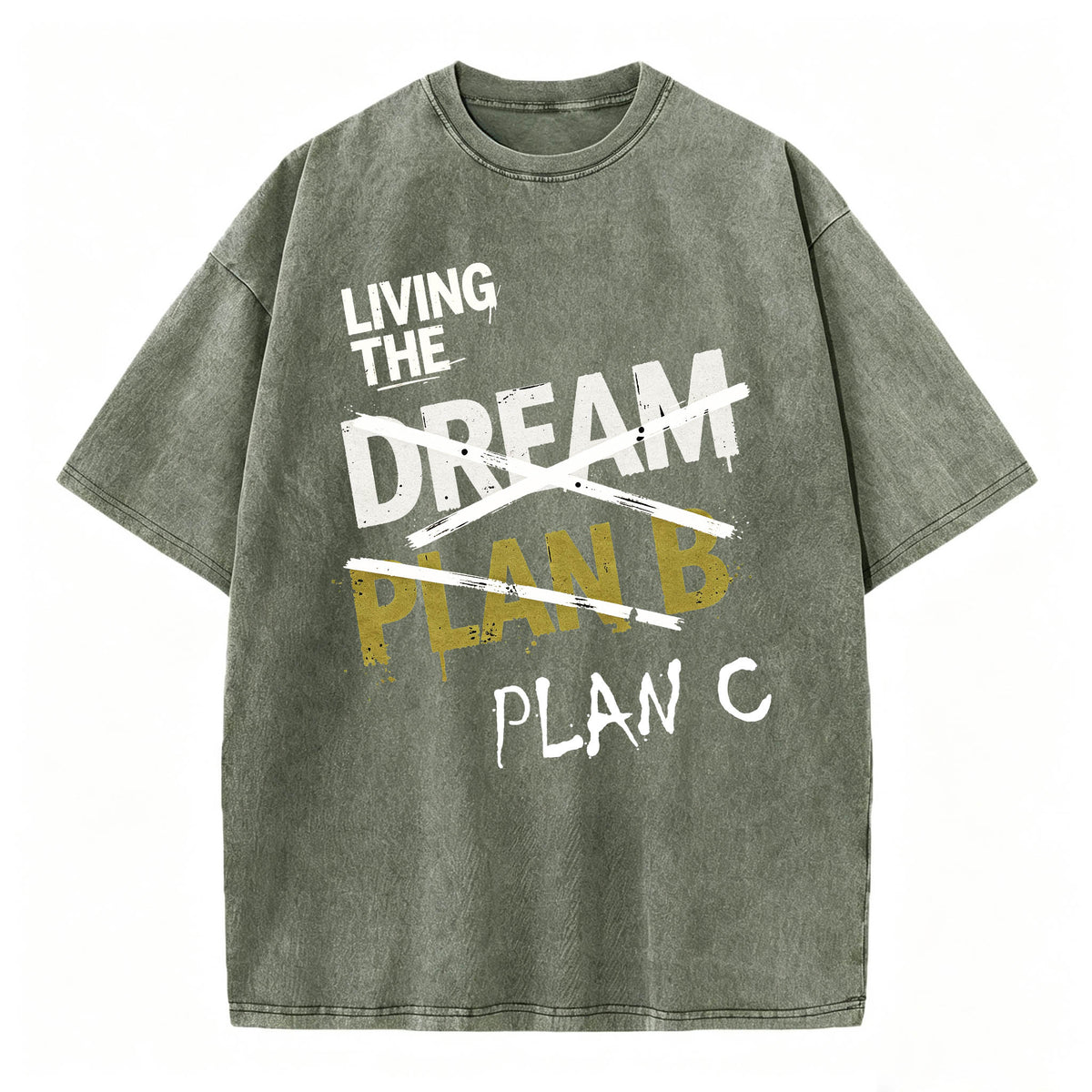 Living The Dream. Plan C. Funny Dark Humor T-Shirt