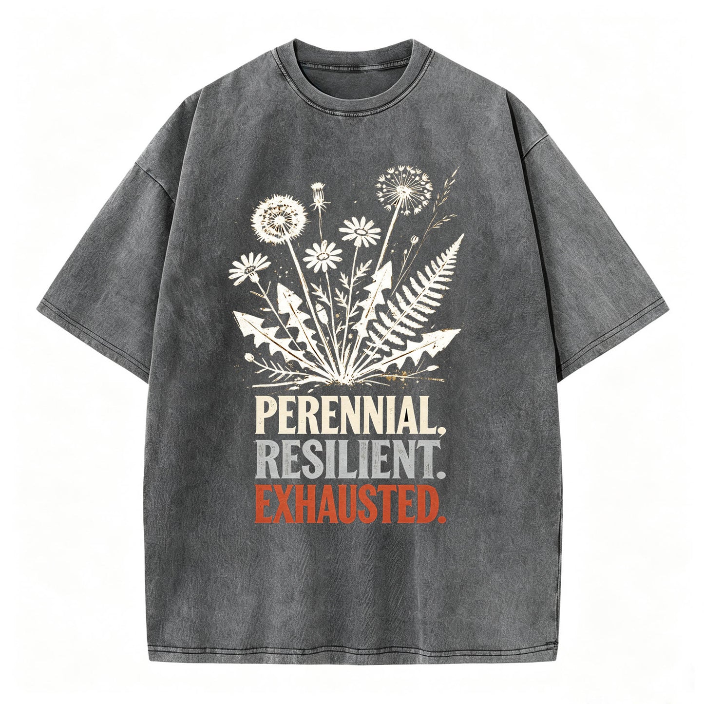 Perennial. Resilient. Exhausted. Vintage Washed Graphic Tee