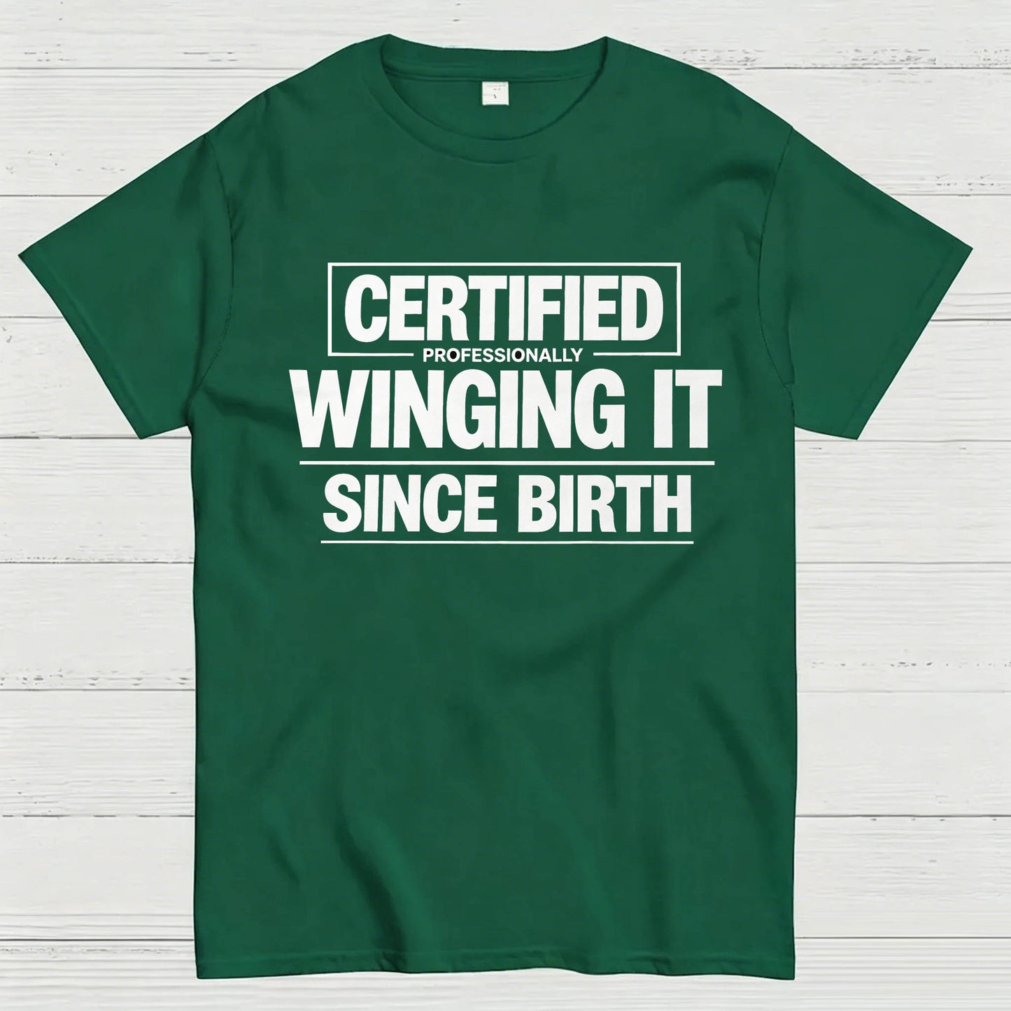 Certified Professionally Winging It Since Birth T-Shirt