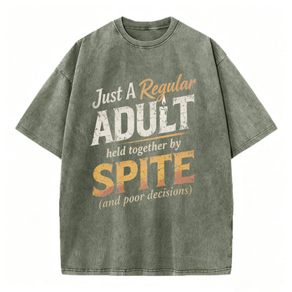 Just A Regular Adult Held Together By Spite Funny T-Shirt