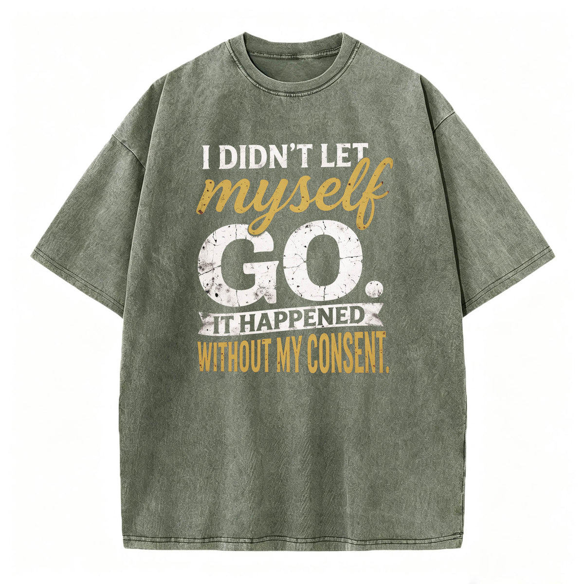 I Didn't Let Myself Go Funny Dark Humor T-Shirt