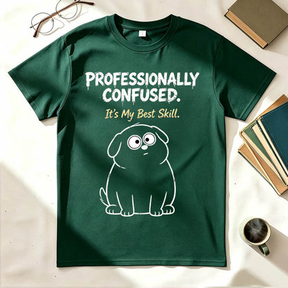 Professionally Confused T-Shirt – Funny Sarcastic Gift for Coworkers