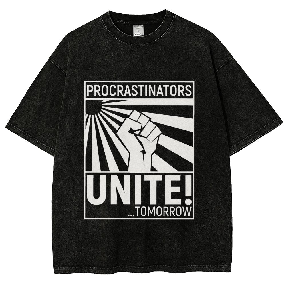 Procrastinators Unite! Vintage Distressed T-shirt