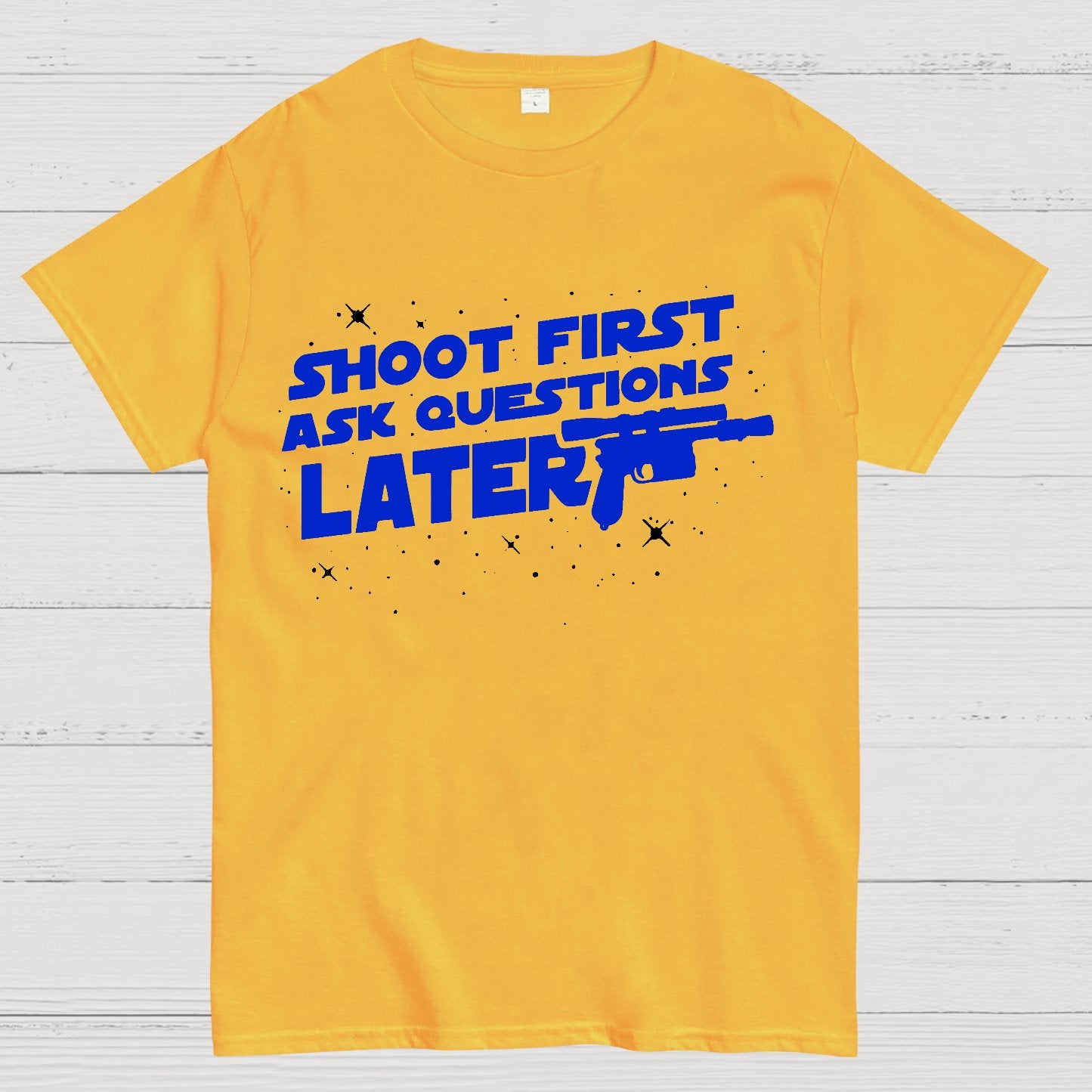 Shoot First Ask Questions Later Geek T-Shirt