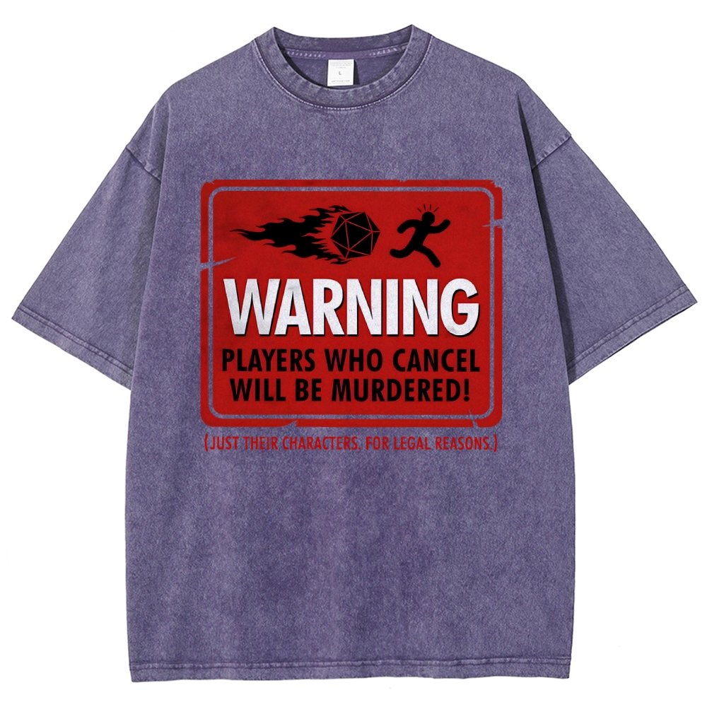 Warning Players Who Cancel Will Be Murdered!  Vintage Distressed T-shirt