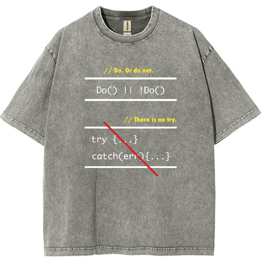 There is No Try in Code (JavaScript)  Vintage Distressed T-shirt