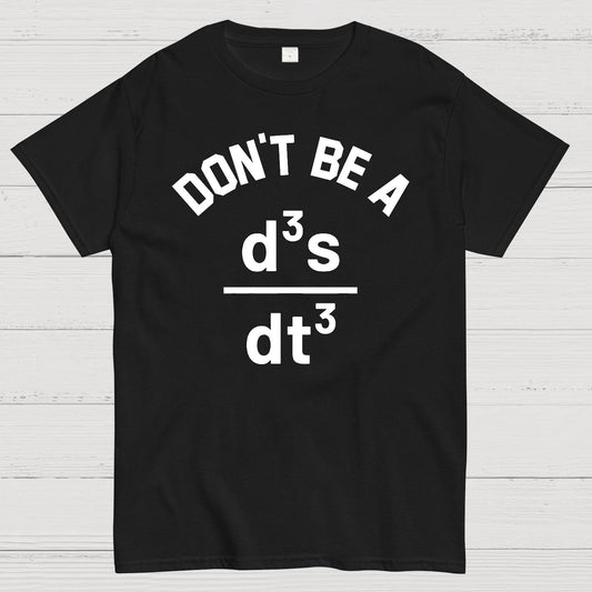 Funny Physics Joke Don't Be a Jerk Geek T-Shirt