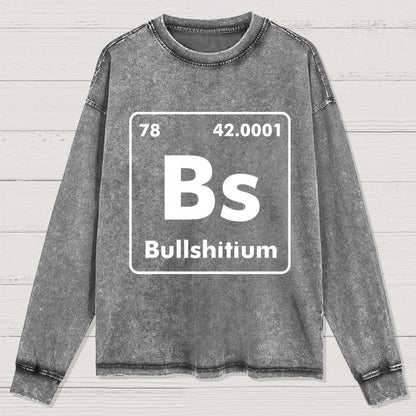Bullshitium Washed Long Sleeve Tee