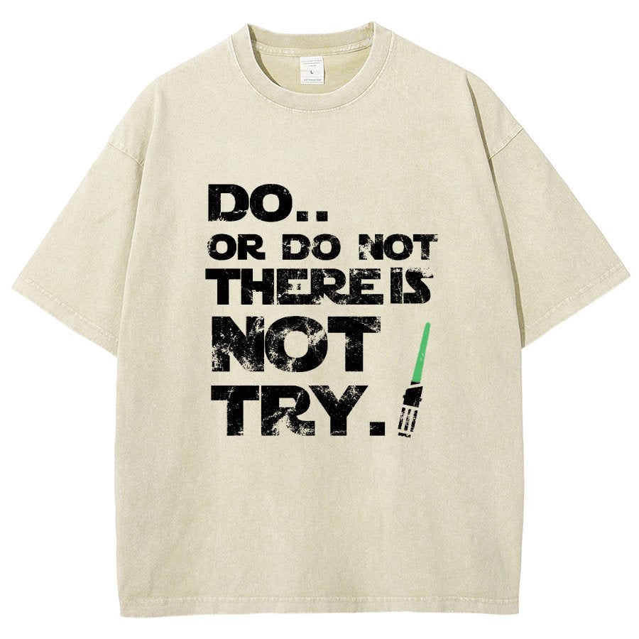 Act Or Don't Act. There Is No Try Vintage Distressed T-shirt