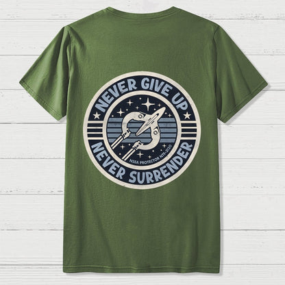 Never Give Up Never Surrender! Front And Back Printing Geek T-Shirt