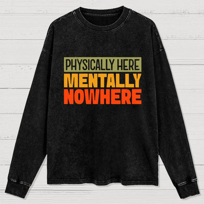 Mentally Nowhere Washed Long Sleeve Tee