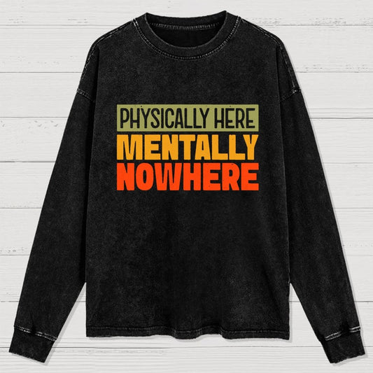 Mentally Nowhere Washed Long Sleeve Tee