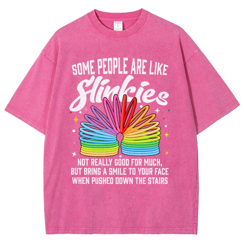 Some People Are Like Slinkies Not Really Good For Much But Bring A Smile To Your Face When Pushed Down The StairsVintage Distressed T-shirt