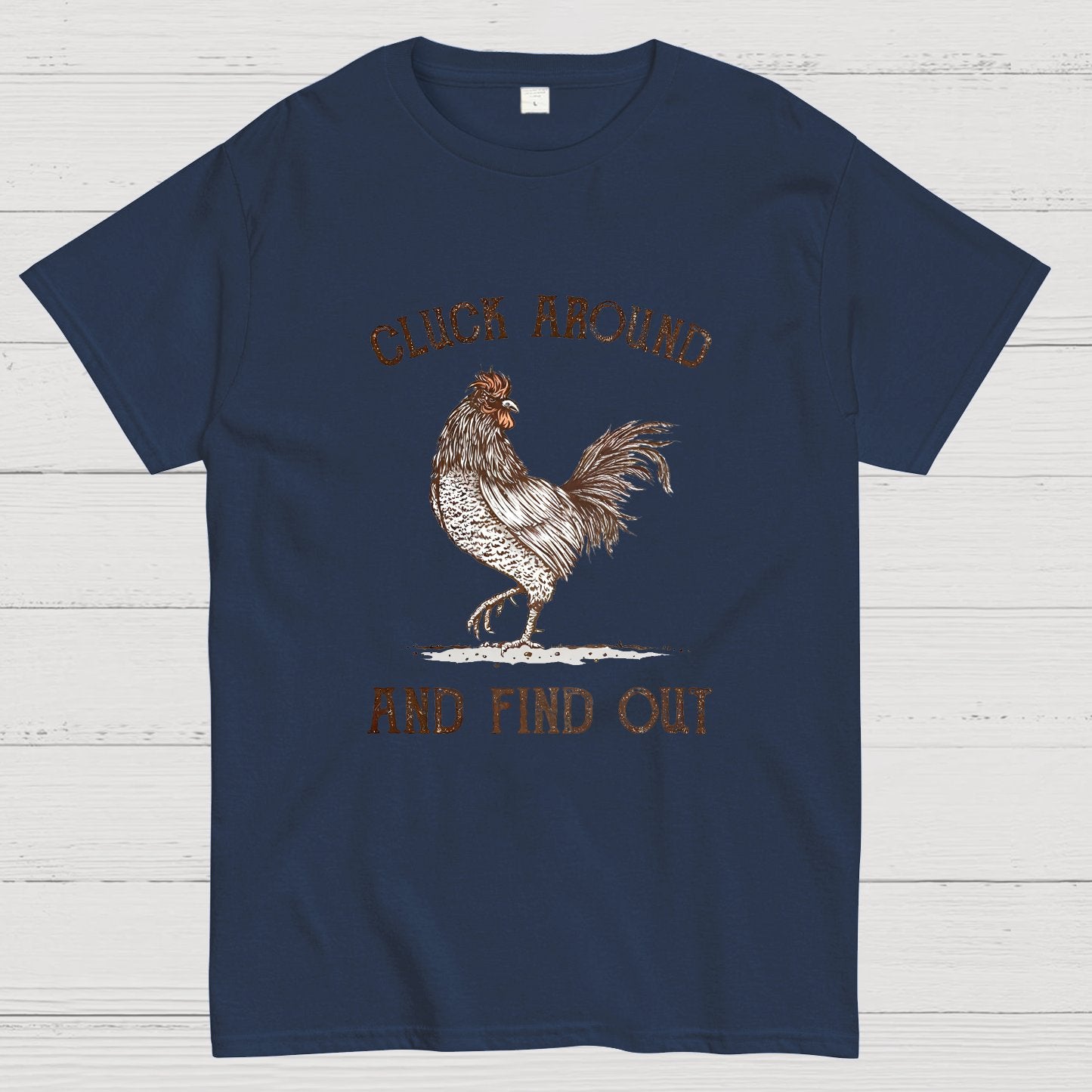 Cluck Around And Find Out Geeky T-Shirt