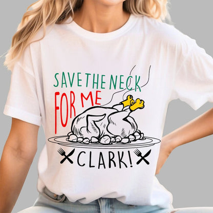 Save The Neck For Me Buddy Geek T-Shirt