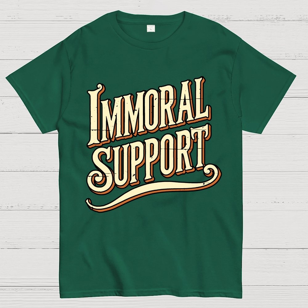 Immoral Support Friend Geek T-Shirt