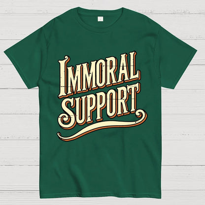Immoral Support Friend Geek T-Shirt