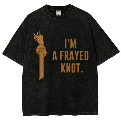 I'm A Frayed Knot Vintage Distressed T-shirt