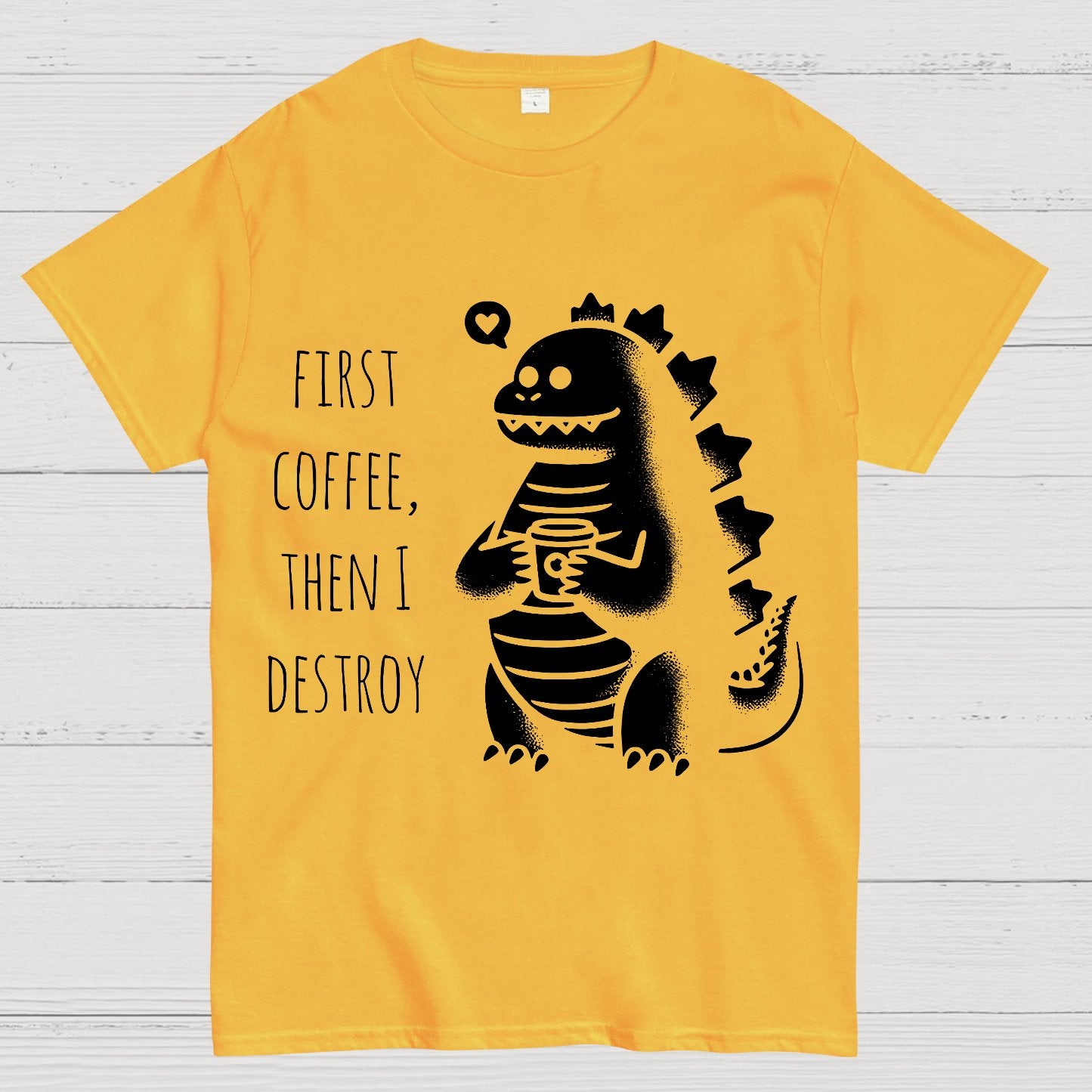 First Coffee, Then I Destroy Geek T-Shirt