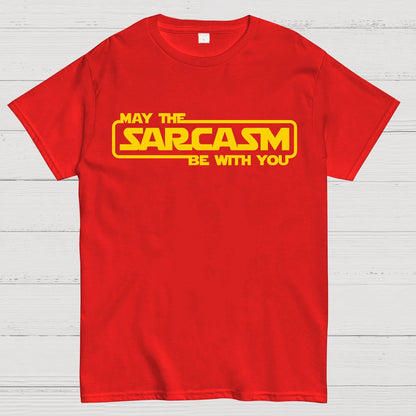 May The Sarcasm Be With You Geek T-Shirt